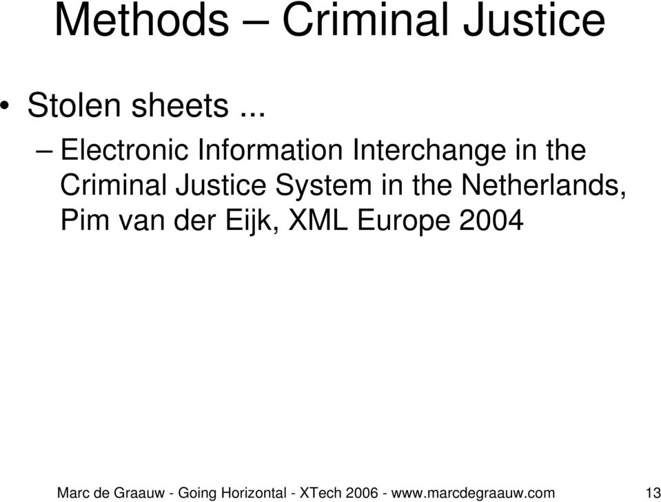 Justice System in the Netherlands, Pim van der Eijk, XML