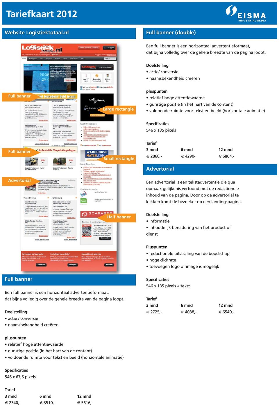 vertoond met de redactionele inhoud van de pagina. Door op de advertorial te klikken komt de bezoeker op een landingspagina.