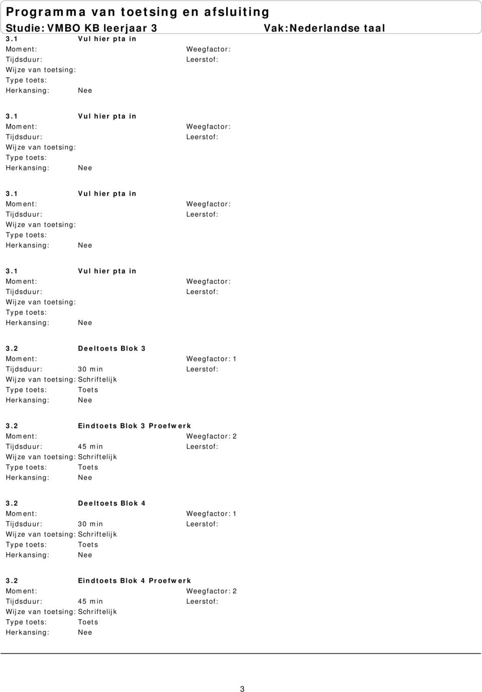 2 Eindtoets Blok 3 Proefwerk 45 min Toets 3.