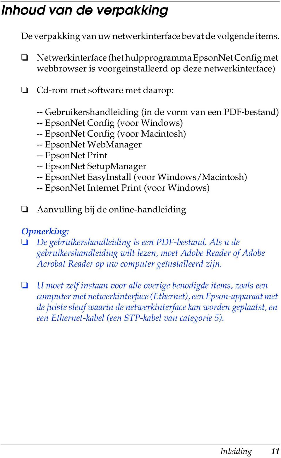 PDF-bestand) -- EpsonNet Config (voor Windows) -- EpsonNet Config (voor Macintosh) -- EpsonNet WebManager -- EpsonNet Print -- EpsonNet SetupManager -- EpsonNet EasyInstall (voor Windows/Macintosh)