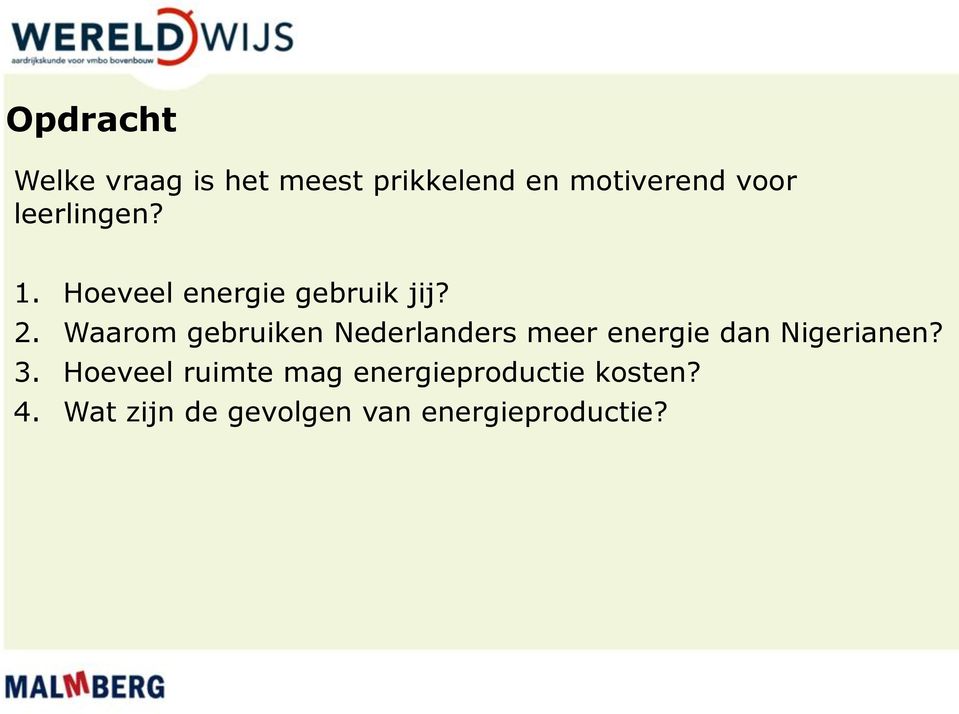 Waarom gebruiken Nederlanders meer energie dan Nigerianen? 3.