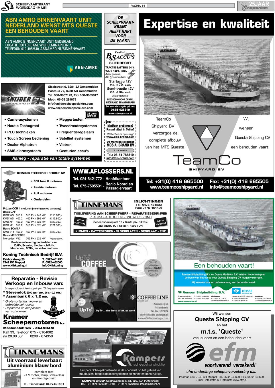 Expertise en kwaliteit SLIEDRECHT Camerasystemen Nautic Tachograaf PLC technieken Touch Screen bediening Dealer Alphatron SMS alarmsysteem Sisalstraat 9, 8281 JJ Genemuiden Postbus 77, 8280 AB