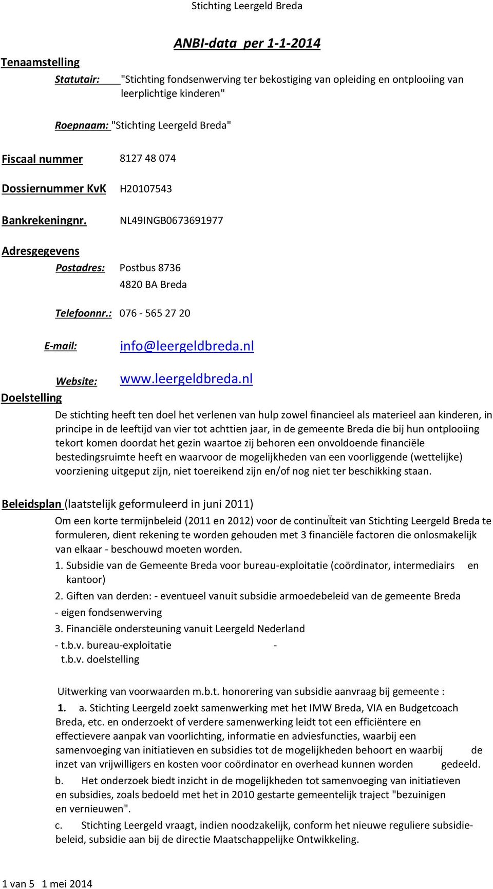 nl Website: Doelstelling www.leergeldbreda.