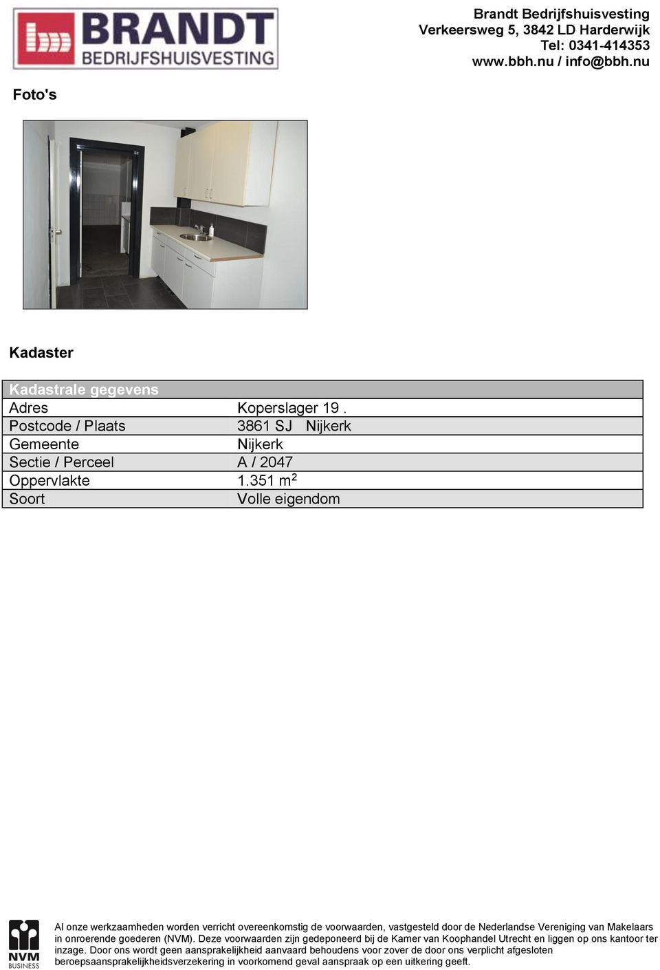 Postcode / Plaats 3861 SJ Nijkerk Gemeente