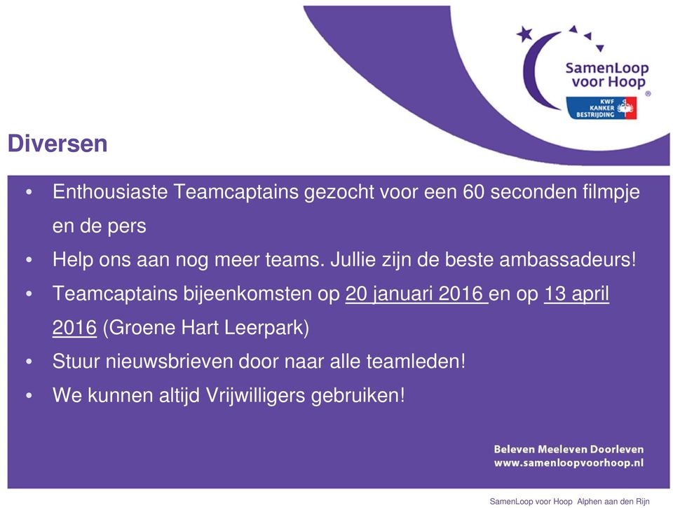 Teamcaptains bijeenkomsten op 20 januari 2016 en op 13 april 2016 (Groene Hart