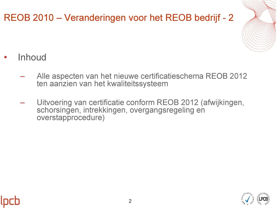 Uitvoering van certificatie conform REOB 2012