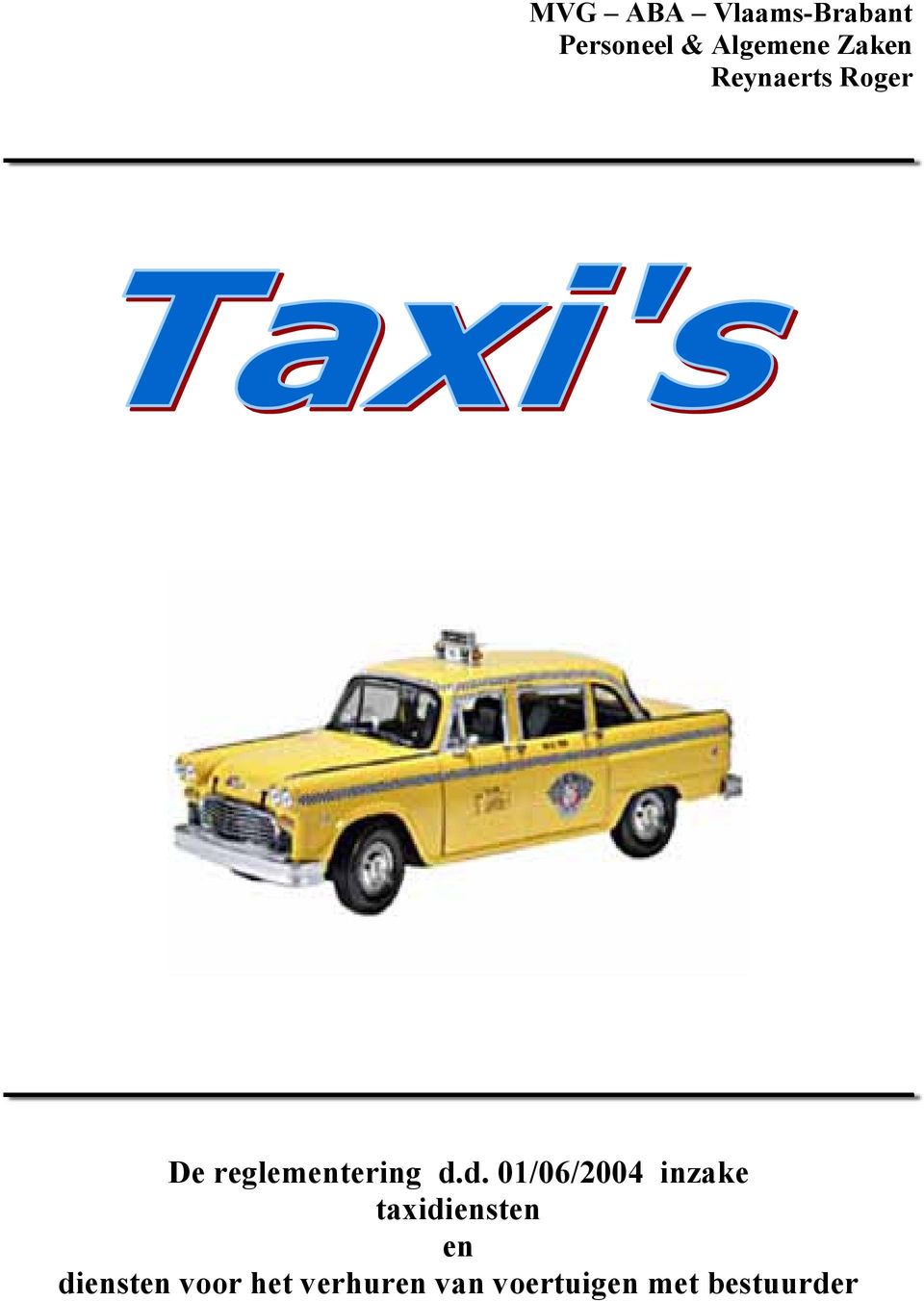 d. 01/06/2004 inzake taxidiensten en