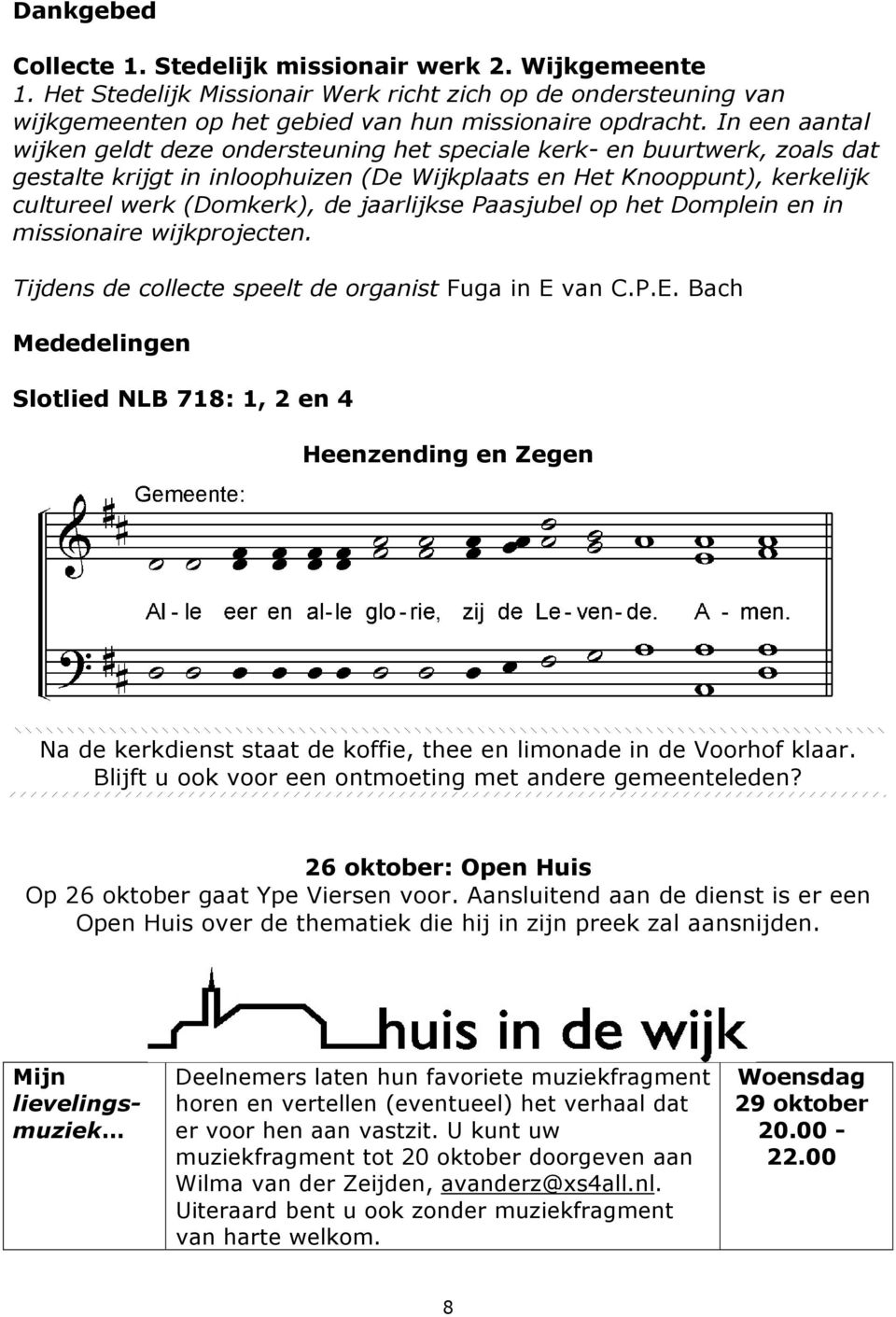 jaarlijkse Paasjubel op het Domplein en in missionaire wijkprojecten. Tijdens de collecte speelt de organist Fuga in E 