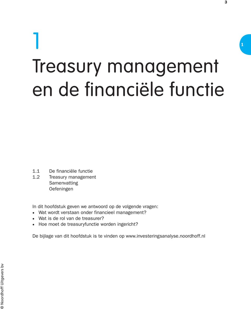 vragen: Wat wordt verstaan onder financieel management? Wat is de rol van de treasurer?