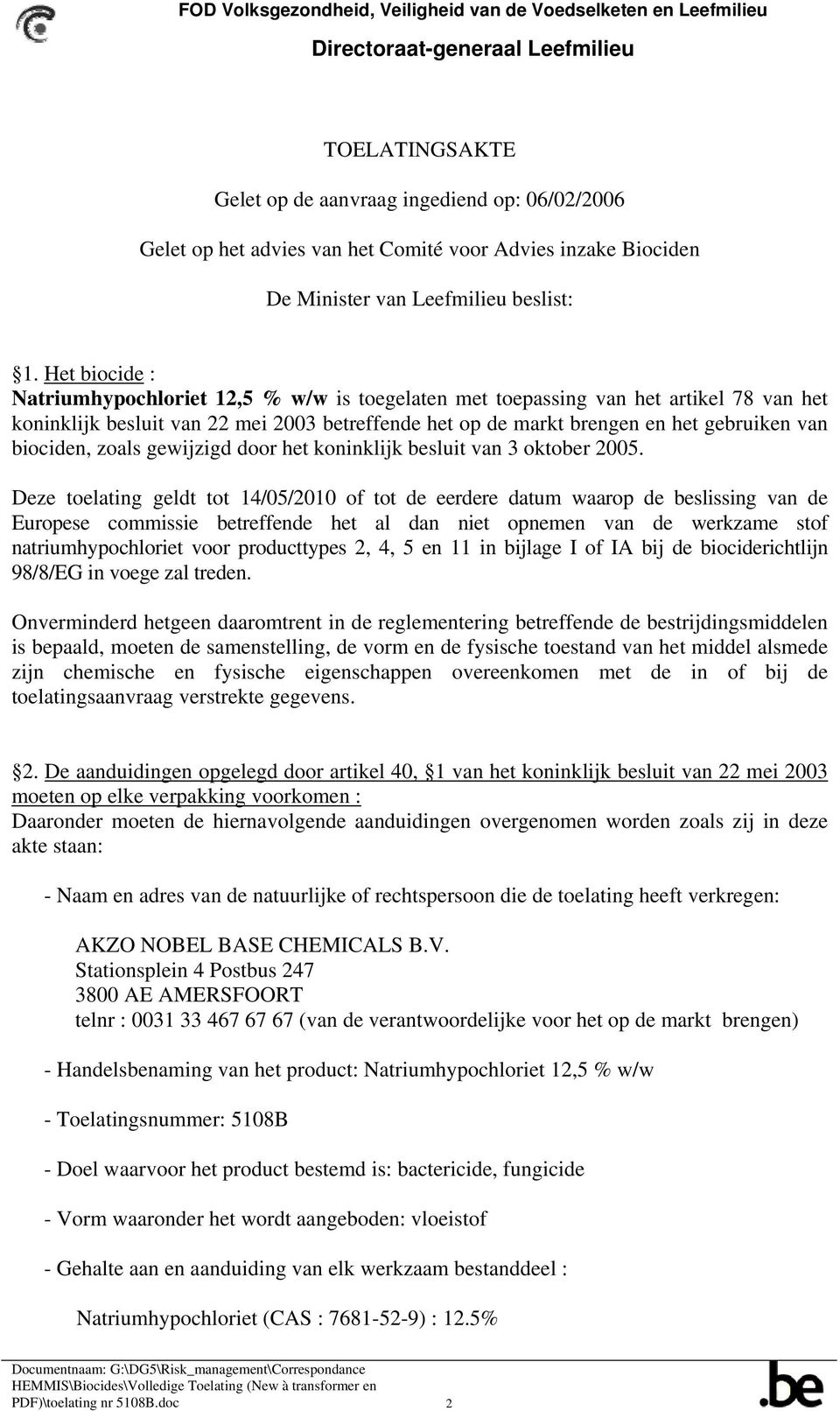 biociden, zoals gewijzigd door het koninklijk besluit van 3 oktober 2005.