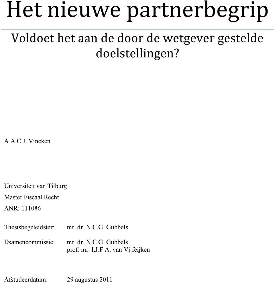 Vincken Universiteit van Tilburg Master Fiscaal Recht ANR: 111086