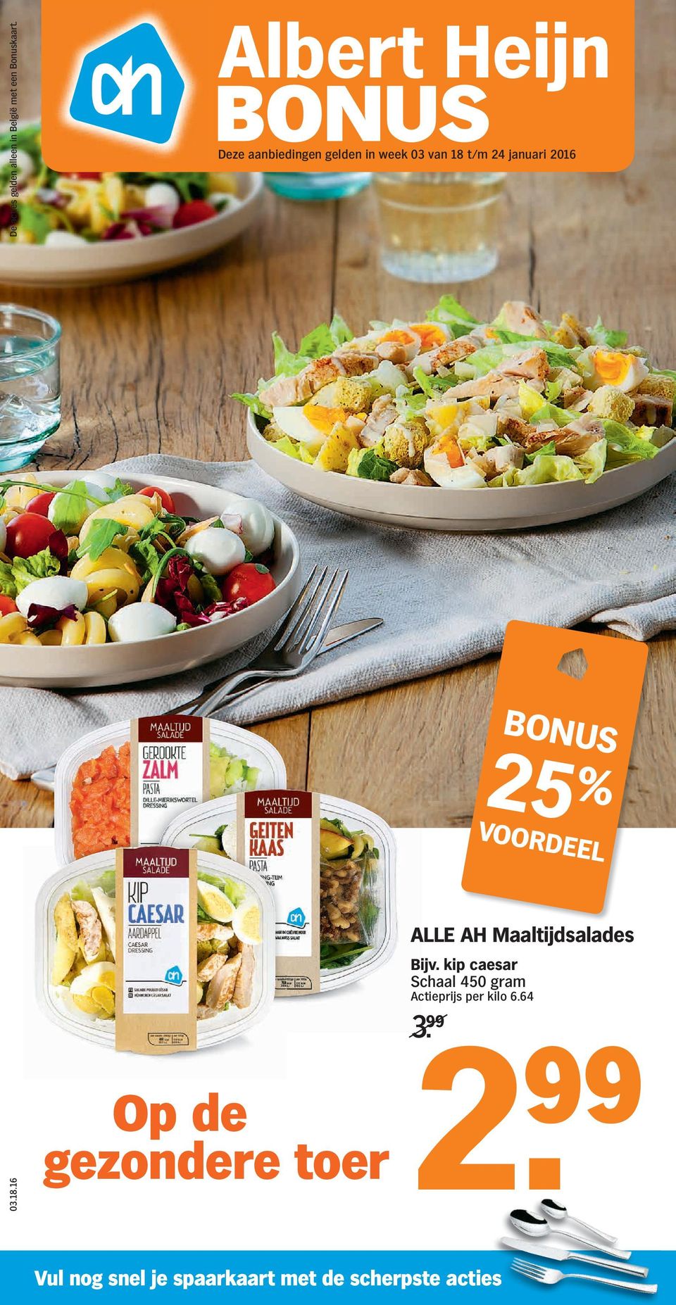 januari 2016 BONUS 25 % VOORDEEL ALLE AH Maaltijdsalades Bijv.