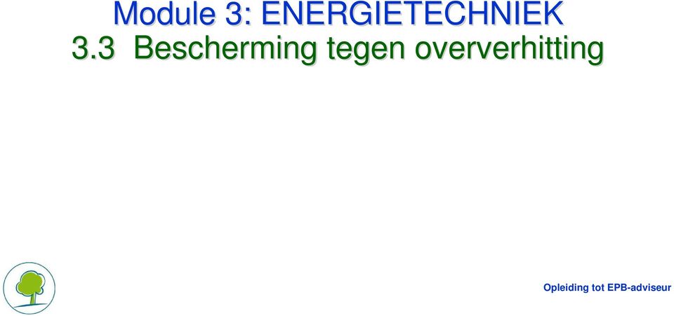 3.3 Bescherming