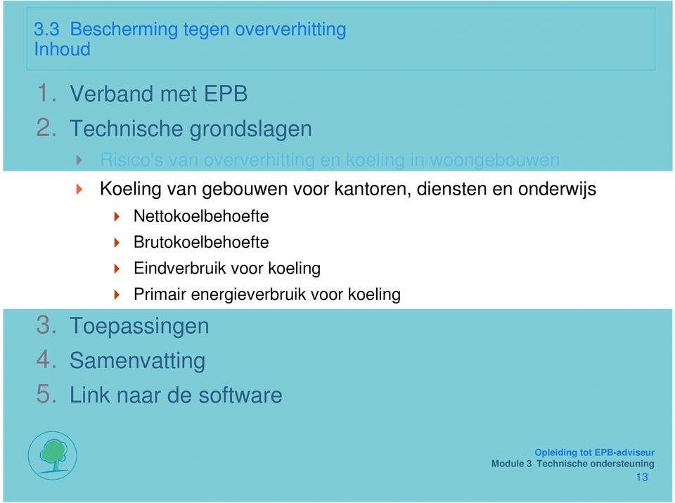 Koeling van gebouwen voor kantoren, diensten en onderwijs Nettokoelbehoefte