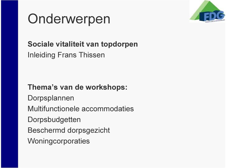 workshops: Dorpsplannen Multifunctionele