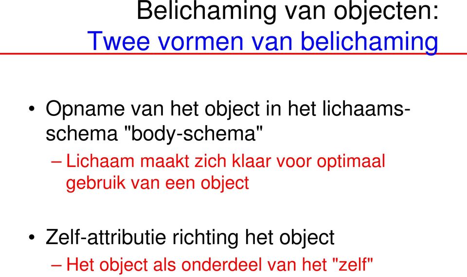 maakt zich klaar voor optimaal gebruik van een object