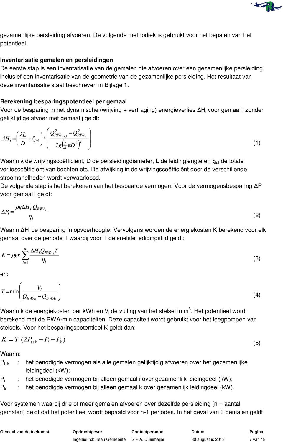 gezamenlijke persleiding. Het resultaat van deze inventarisatie staat beschreven in Bijlage 1.