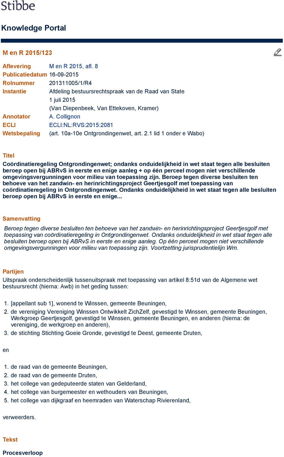 Collignon ECLI ECLI:NL:RVS:2015:2081 Wetsbepaling (art. 10a-10e Ontgrondingenwet, art. 2.