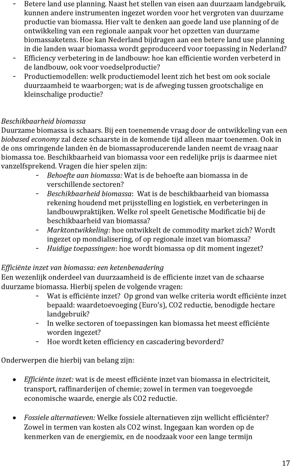 Hoe kan Nederland bijdragen aan een betere land use planning in die landen waar biomassa wordt geproduceerd voor toepassing in Nederland?