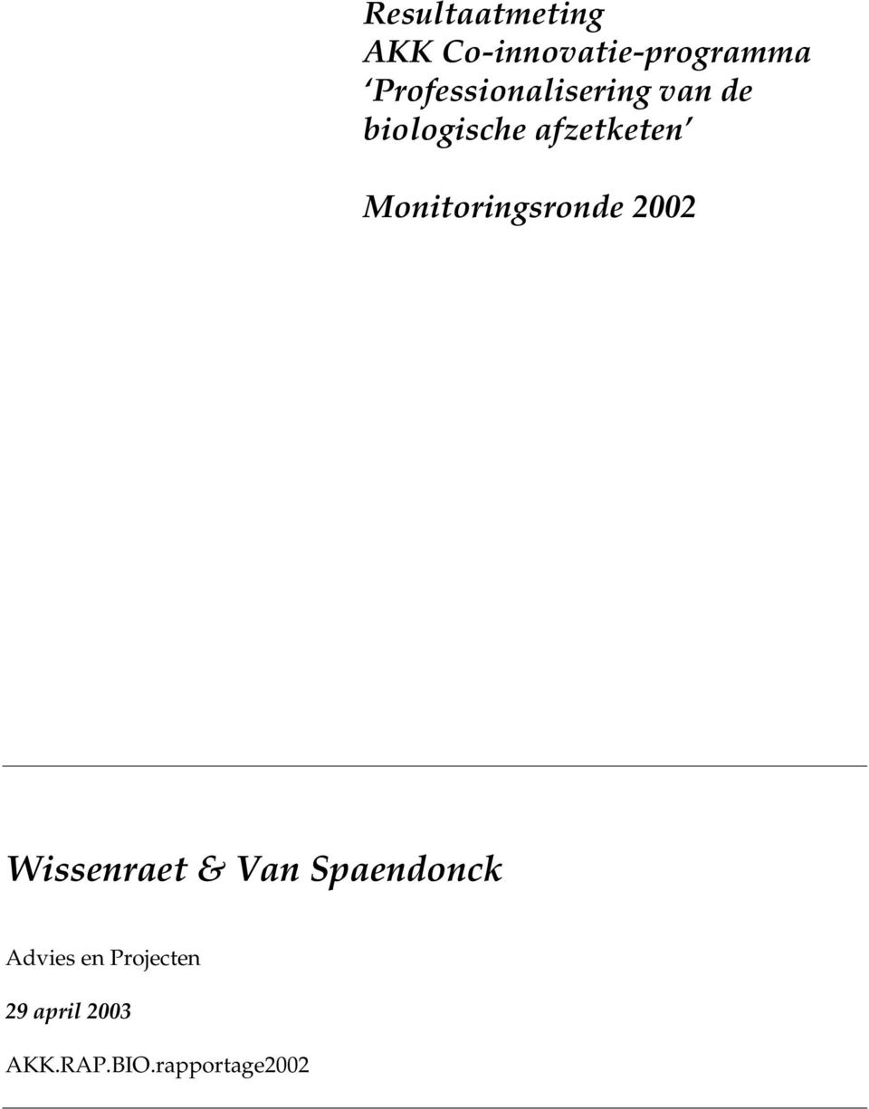 Monitoringsronde 2002 Wissenraet & Van Spaendonck