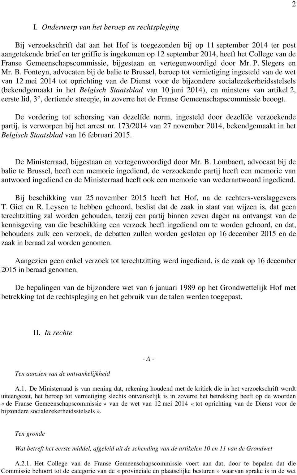 Fonteyn, advocaten bij de balie te Brussel, beroep tot vernietiging ingesteld van de wet van 12 mei 2014 tot oprichting van de Dienst voor de bijzondere socialezekerheidsstelsels (bekendgemaakt in