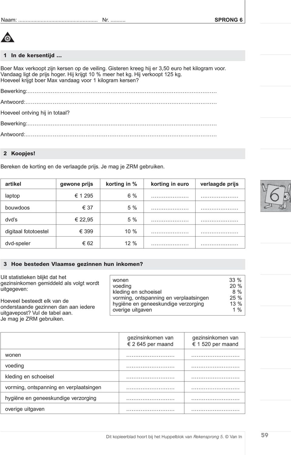 Bereken de korting en de verlaagde prijs. Je mag je ZRM gebruiken.