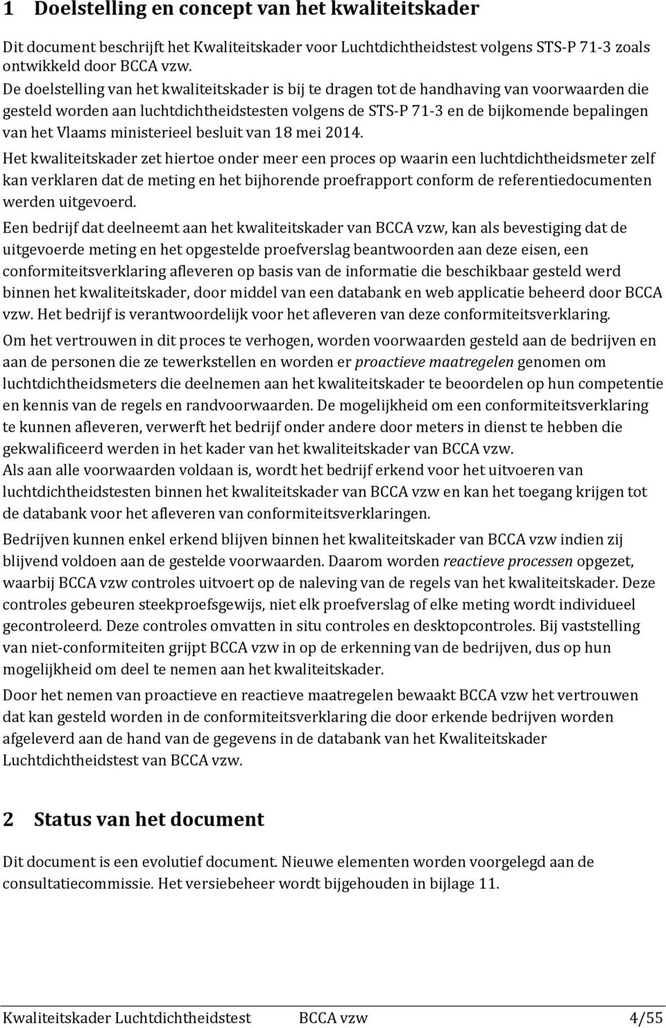Vlaams ministerieel besluit van 18 mei 2014.