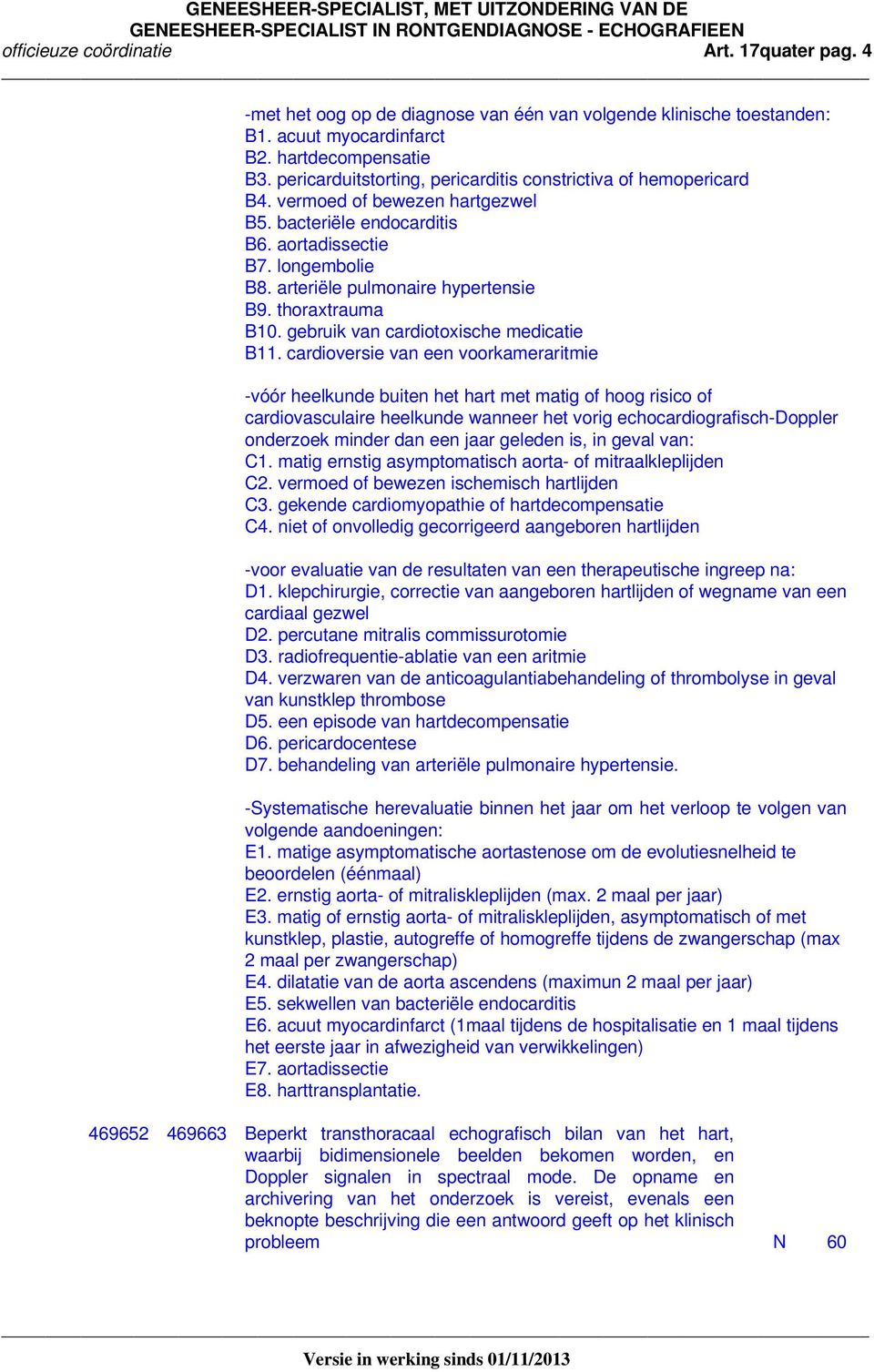 thoraxtrauma B10. gebruik van cardiotoxische medicatie B11.