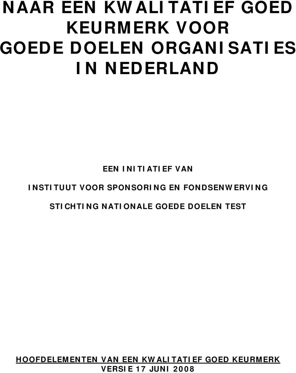 SPONSORING EN FONDSENWERVING STICHTING NATIONALE GOEDE DOELEN