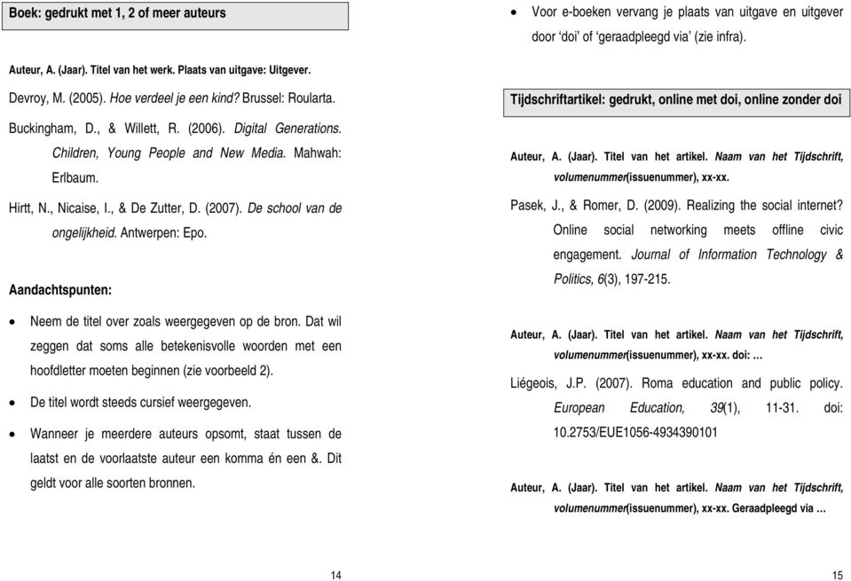 , & De Zutter, D. (2007). De school van de ongelijkheid. Antwerpen: Epo. Neem de titel over zoals weergegeven op de bron.