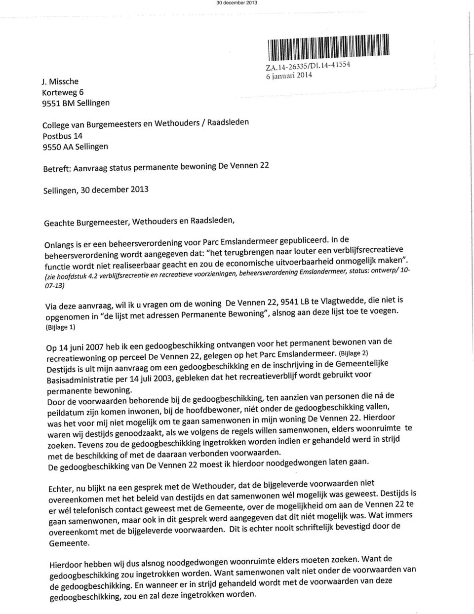 december 2013 hte Burgemeester, Wethouders en Raadsleden, Geac Emslandermeer gepubliceerd.