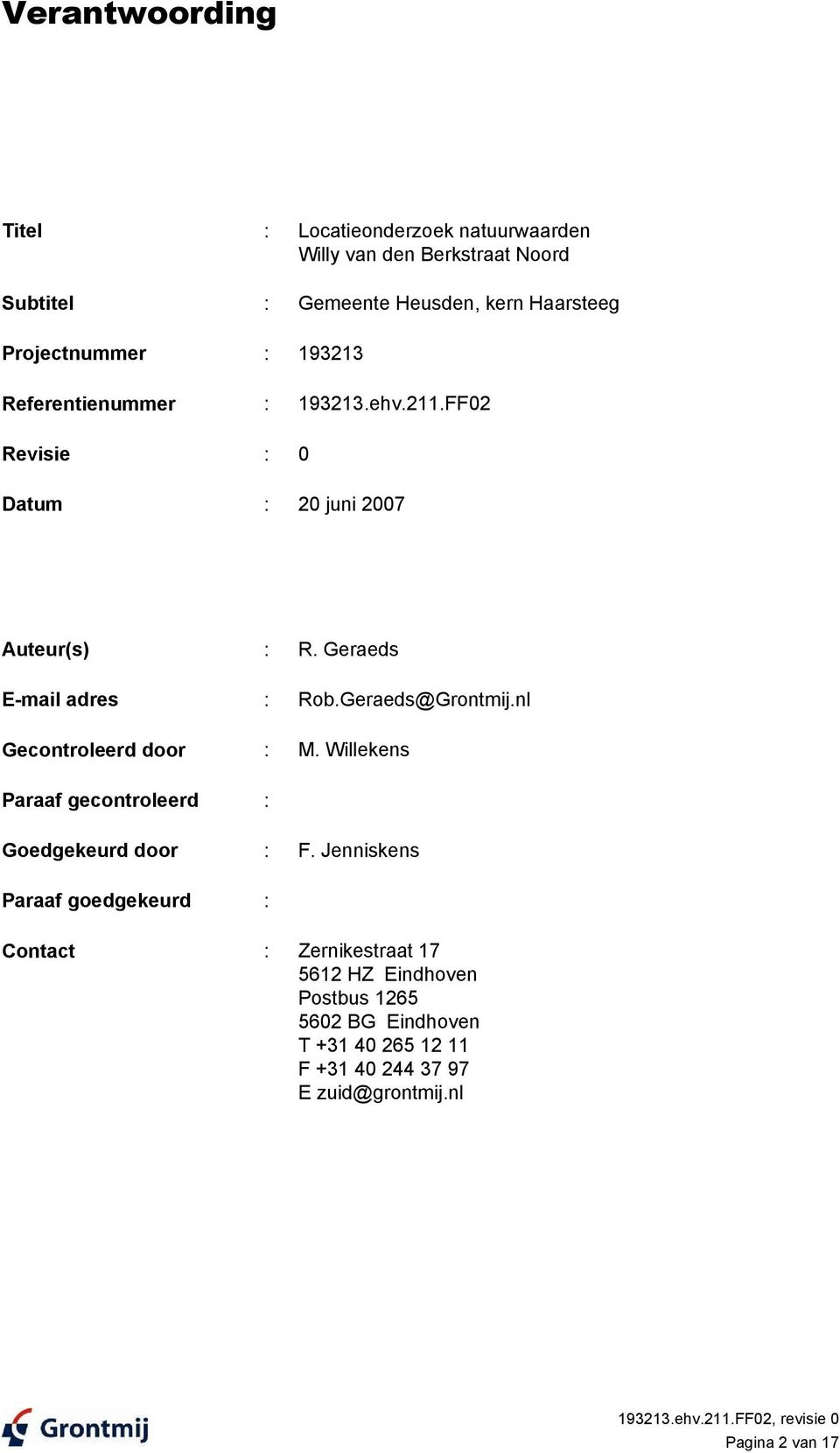 Geraeds@Grontmij.nl Gecontroleerd door : M. Willekens Paraaf gecontroleerd : Goedgekeurd door : F.