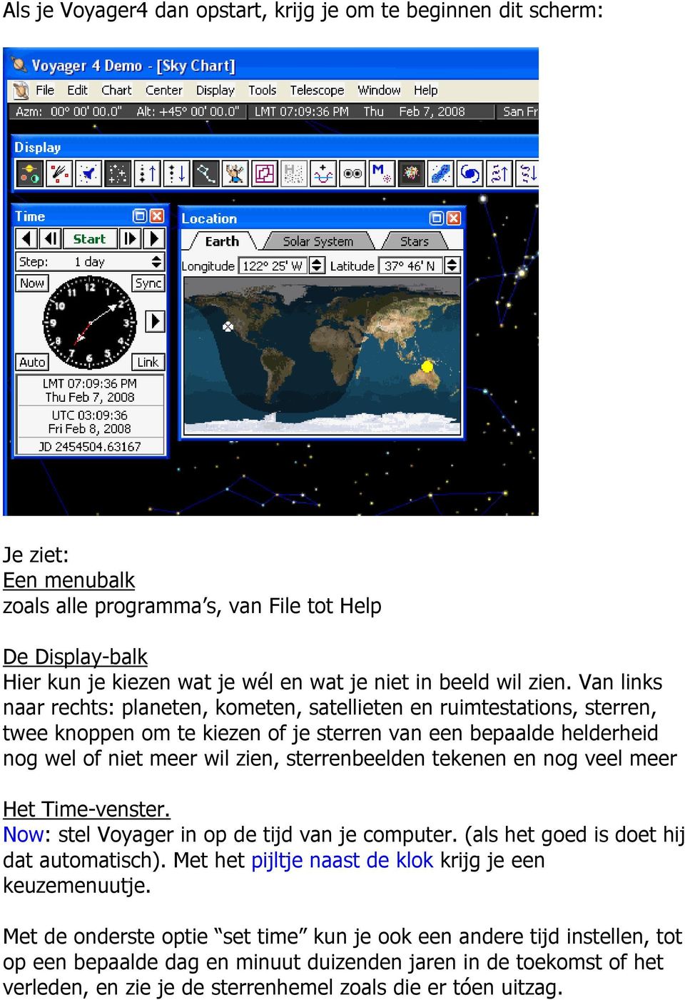 Van links naar rechts: planeten, kometen, satellieten en ruimtestations, sterren, twee knoppen om te kiezen of je sterren van een bepaalde helderheid nog wel of niet meer wil zien, sterrenbeelden