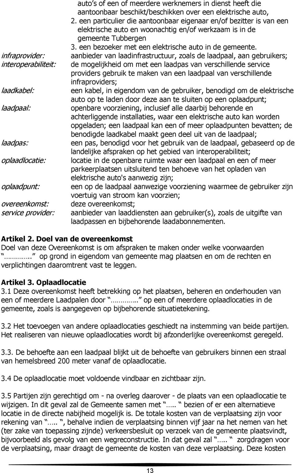 een bezoeker met een elektrische auto in de gemeente.