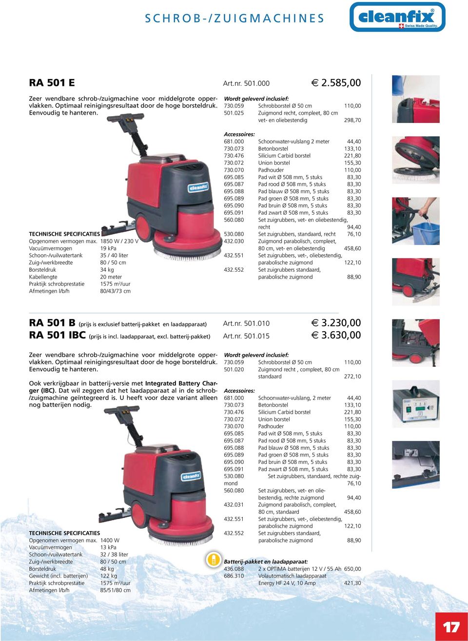 1850 W / 230 V Vacuümvermogen 19 kpa Schoon-/vuilwatertank 35 / 40 liter Zuig-/werkbreedte 80 / 50 cm Borsteldruk 34 kg 20 meter Praktijk schrobprestatie 1575 m 2 /uur 80/43/73 cm 730.