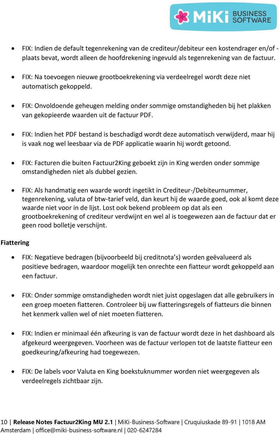 FIX: Onvoldoende geheugen melding onder sommige omstandigheden bij het plakken van gekopieerde waarden uit de factuur PDF.