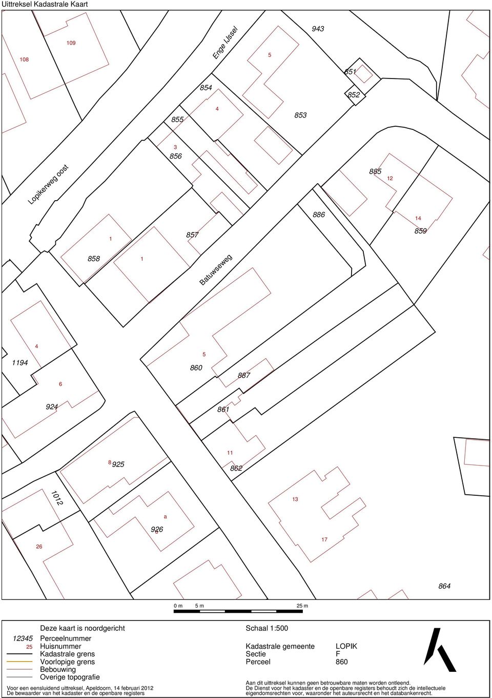 uittreksel, Apeldoorn, 14 februari 2012 De bewaarder van het kadaster en de openbare registers Schaal 1:500 Kadastrale gemeente Sectie Perceel LOPIK F 860 Aan dit uittreksel kunnen