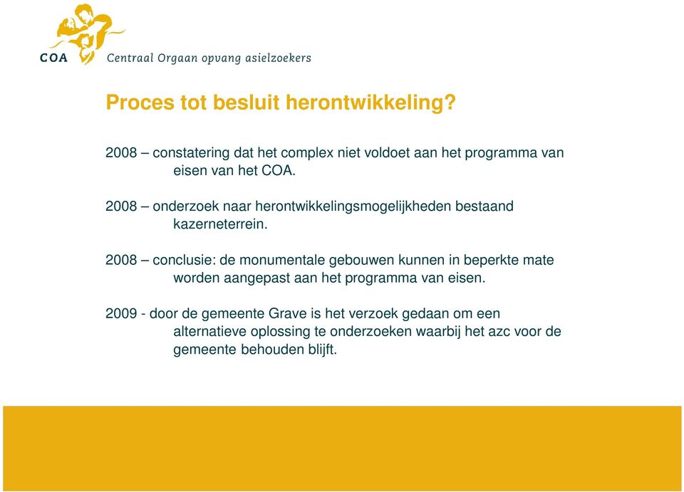 2008 onderzoek naar herontwikkelingsmogelijkheden bestaand kazerneterrein.