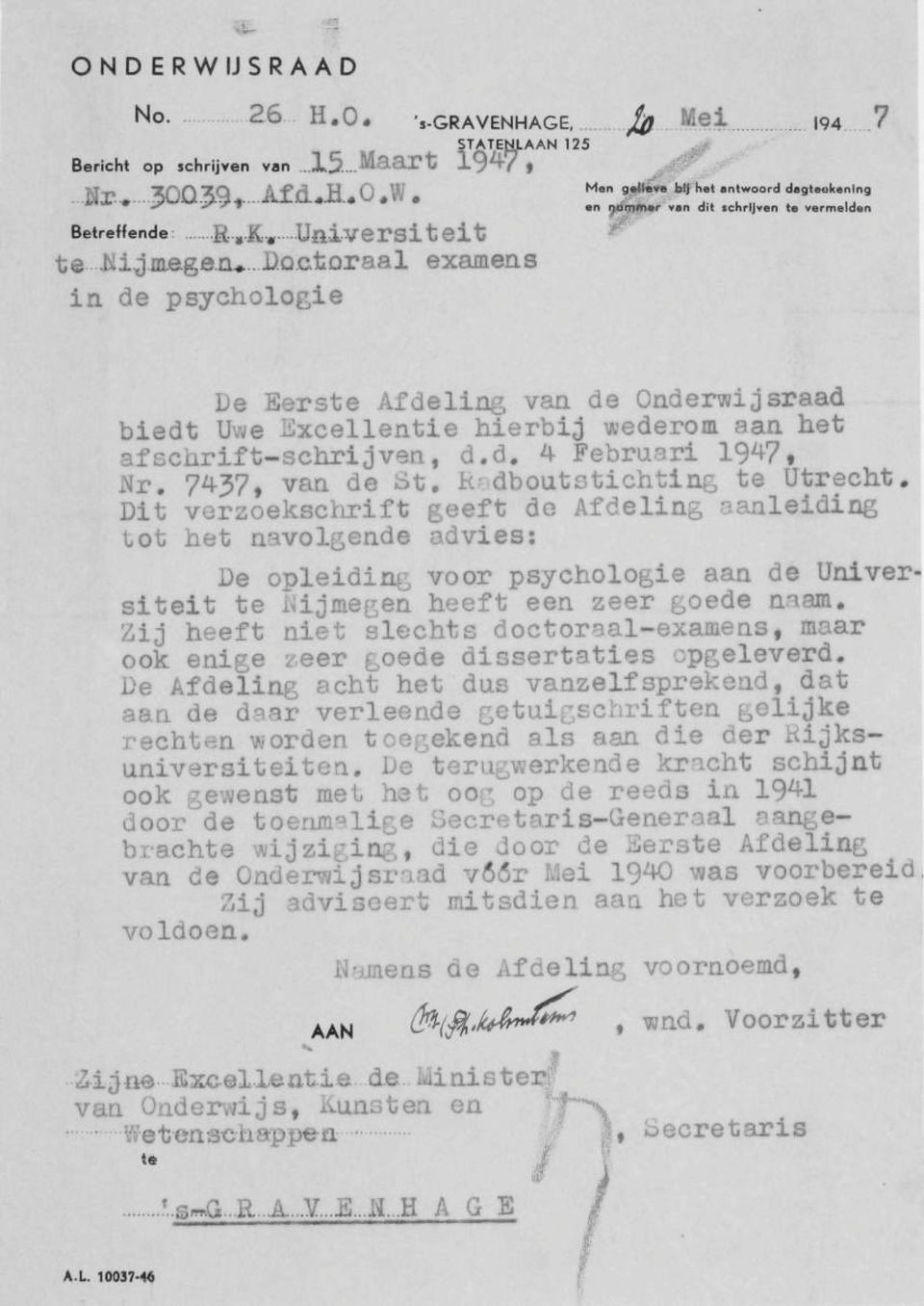 ..IteÄtoraal examens in de psychologie De Berste Afdeling van de Onderwijsraad biedt Uwe Excellentie hierbij wederom aan het afschrift-schrijven, d.d. 4 Februari 194?t Nr. 7437» van de St.