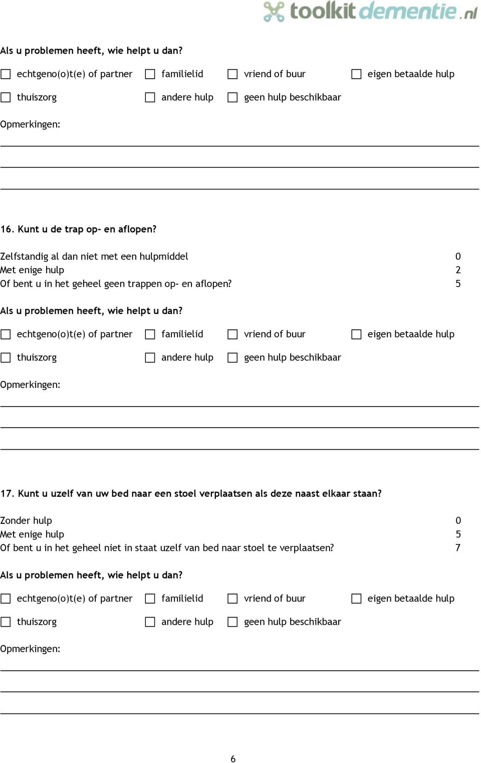 geheel geen trappen op- en aflopen? 5 17.