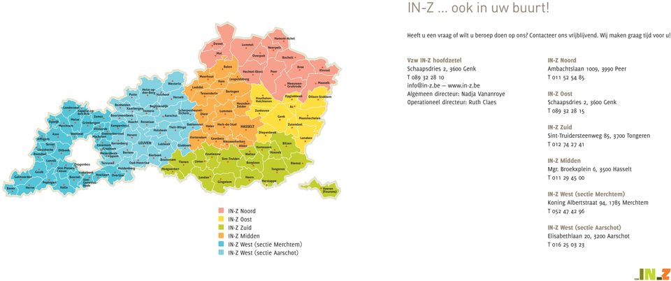 Helchteren Hamont-Achel Neerpelt Peer Bocholt Bree Meeuwen- Gruitrode Opglabbeek Bonheiden Londerzeel Begijnendijk As Keerbergen Kapelle-opden-Bos Zichem Diest Tremelo Scherpenheuvel- Lummen Zonhoven