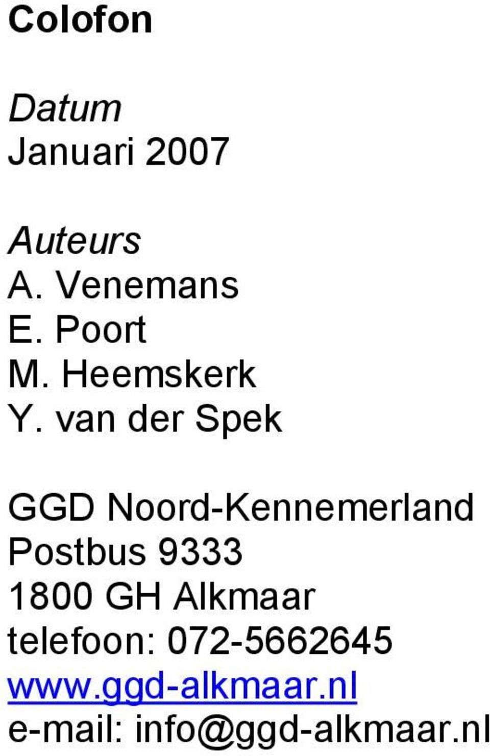van der Spek GGD Postbus 9333 1800 GH Alkmaar