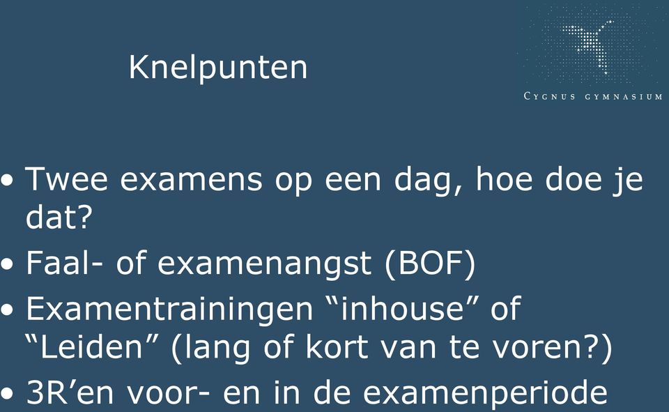 Faal- of examenangst (BOF) Examentrainingen