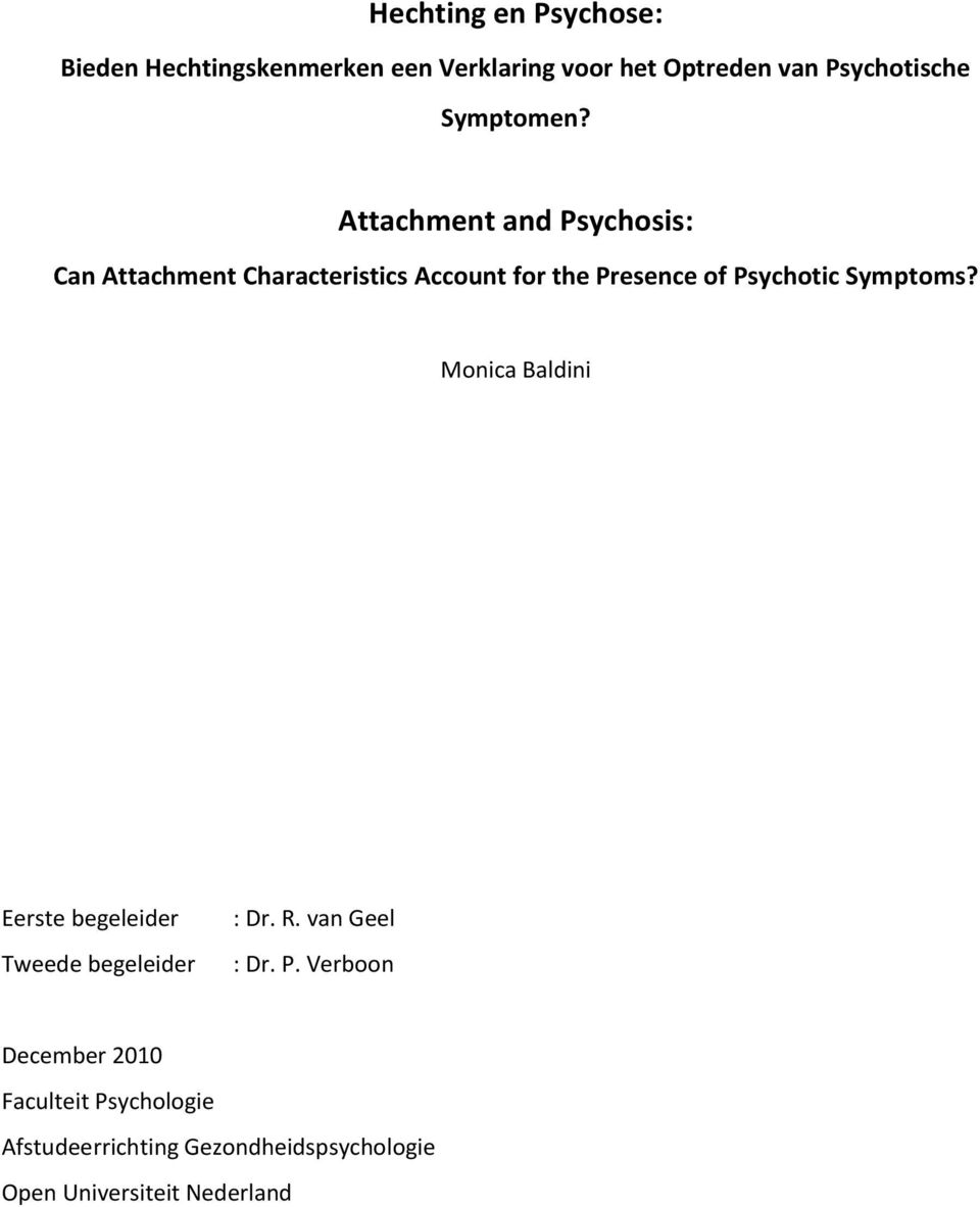 Attachment and Psychosis: Can Attachment Characteristics Account for the Presence of Psychotic