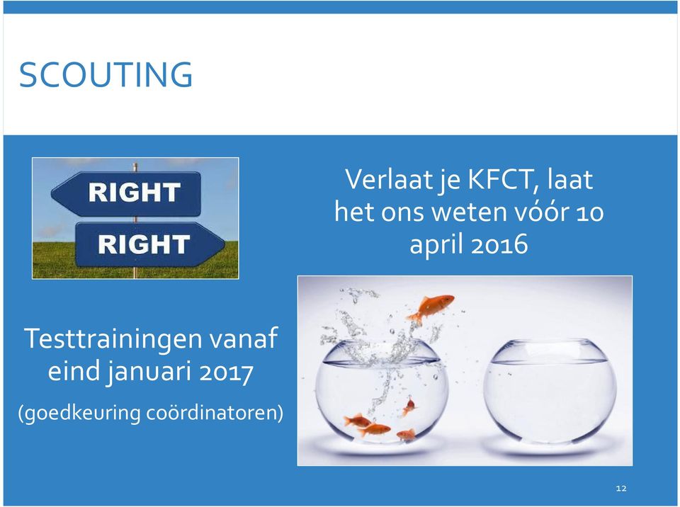 Testtrainingen vanaf eind januari