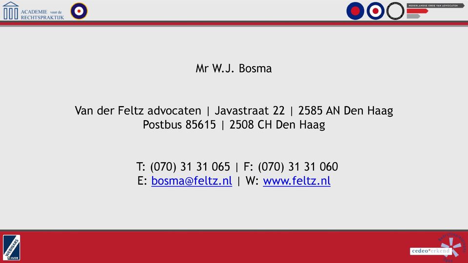 22 2585 AN Den Haag Postbus 85615 2508 CH