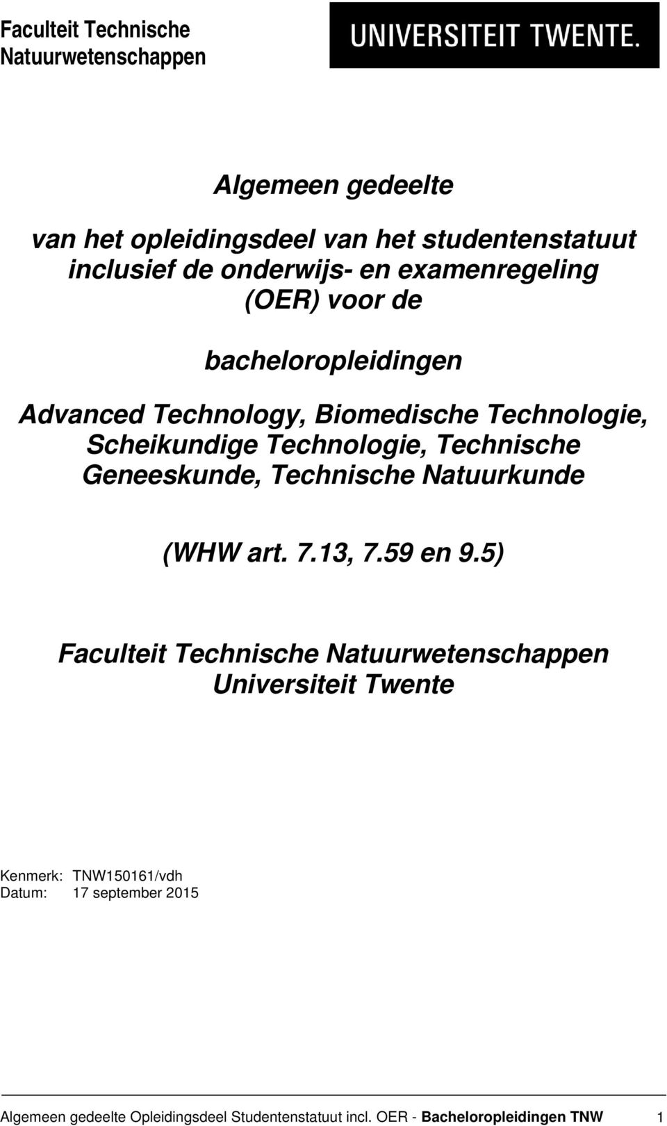Technische Geneeskunde, Technische Natuurkunde (WHW art. 7.13, 7.59 en 9.