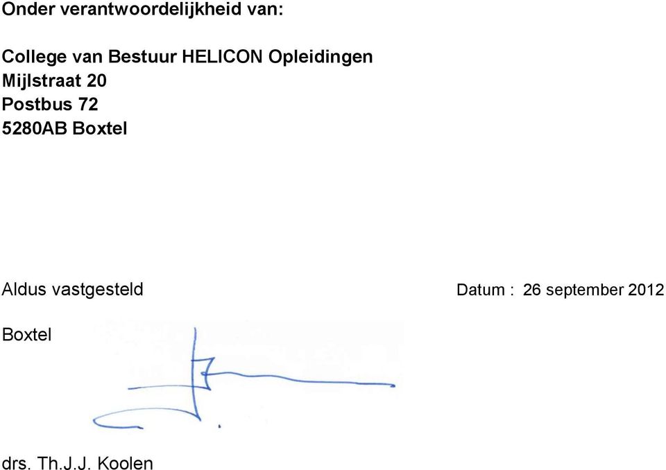 Postbus 72 5280AB Boxtel Aldus vastgesteld