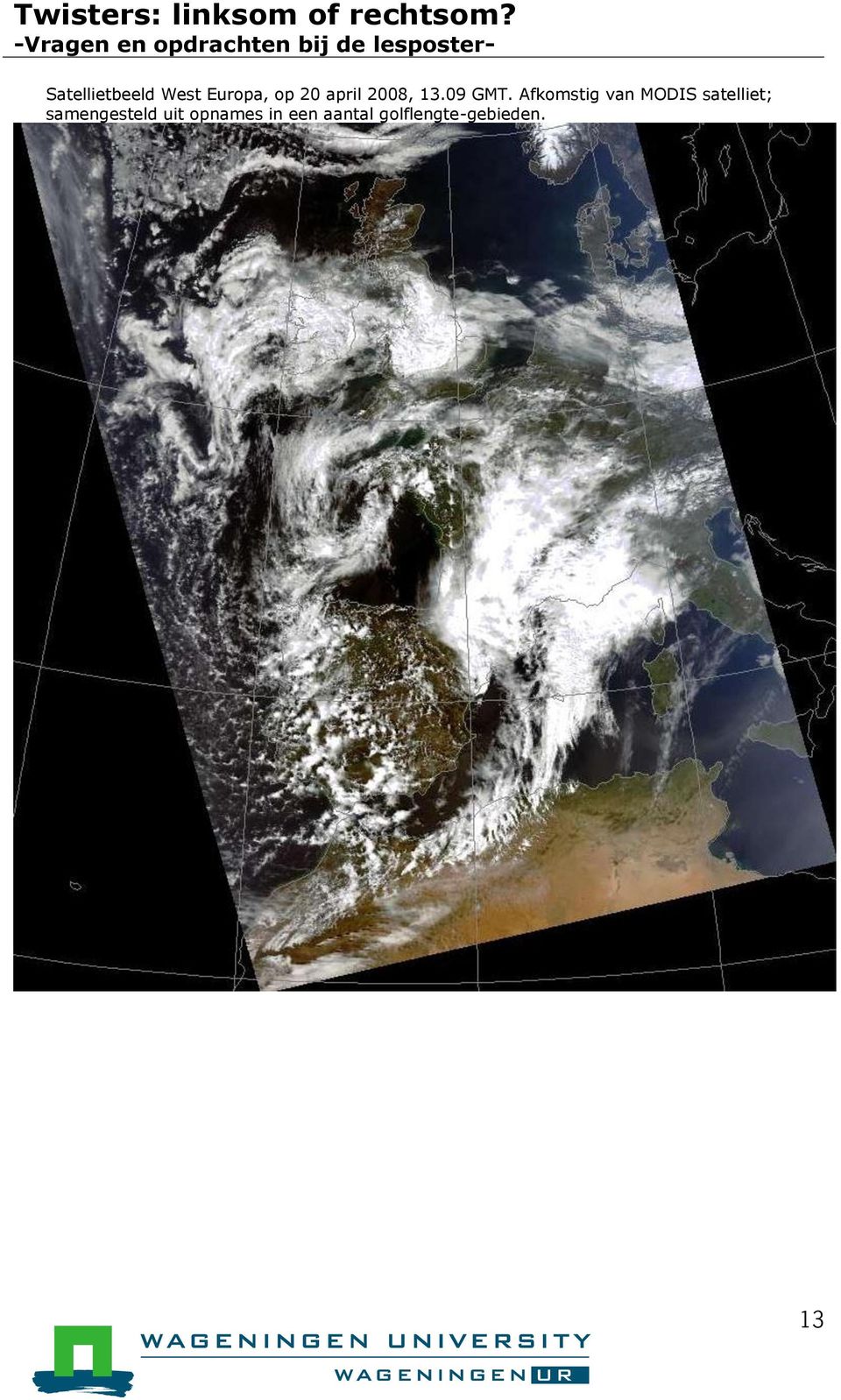 Afkomstig van MODIS satelliet;