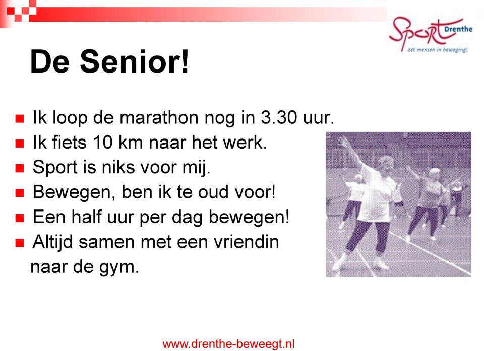 Sport is niks voor mij.